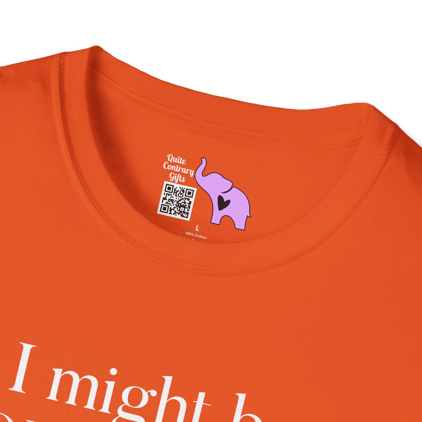 I May Be Colorblind But I Know I Look Good In... Adult T-shirt