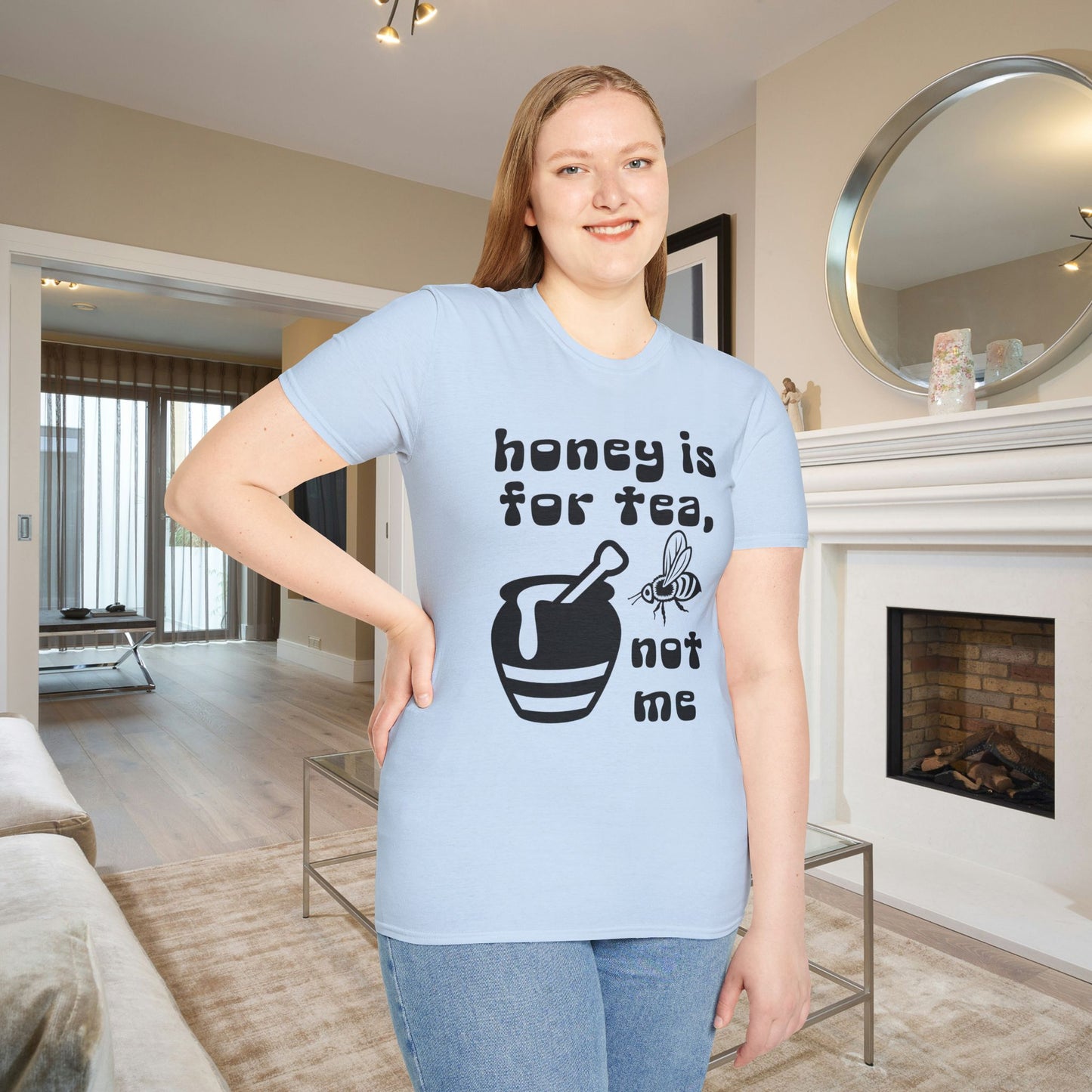 Honey Is For Tea Not Me Adult T-shirt