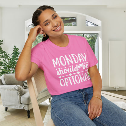 Monday Should Be Optional Adult T-shirt