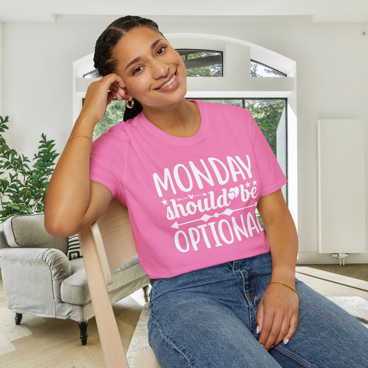 Monday Should Be Optional Adult T-shirt