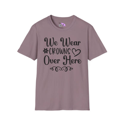 We Wear Crowns Over Here Adult T-shirt