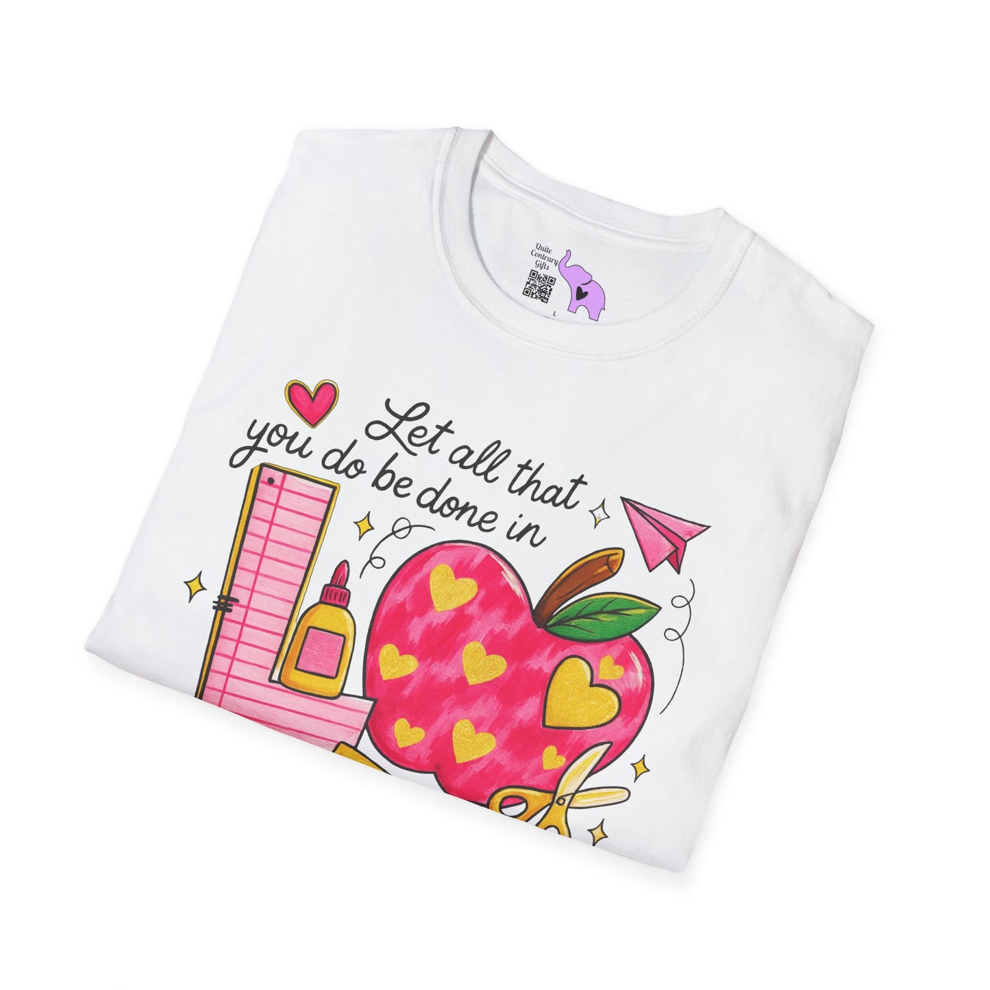""Let All That You Do Be Done In Love Adult T-shirt