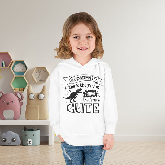 My Parents Think They're In Charge That's So Cute Toddler Hoodie