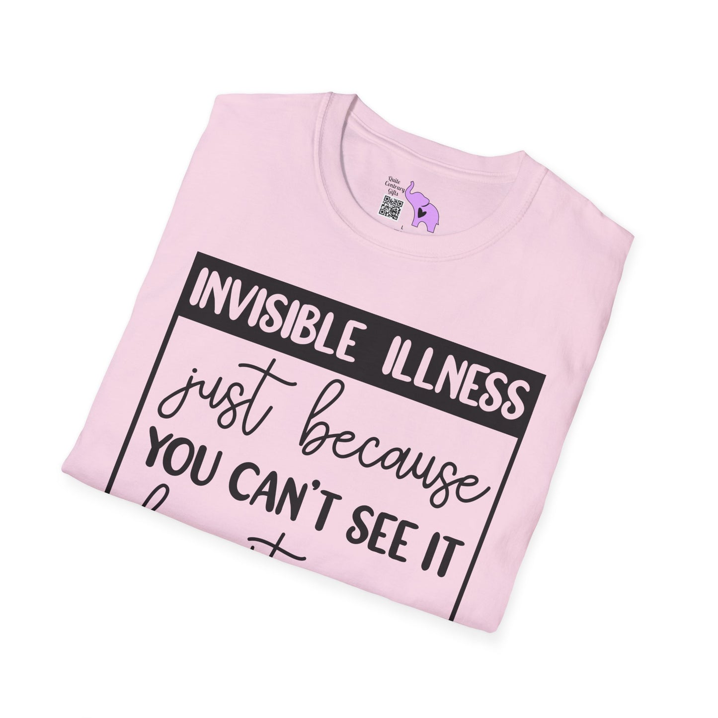 Invisible Illness: Just Because You Can't See It Doesn't Mean It's Not Real Adult T-shirt
