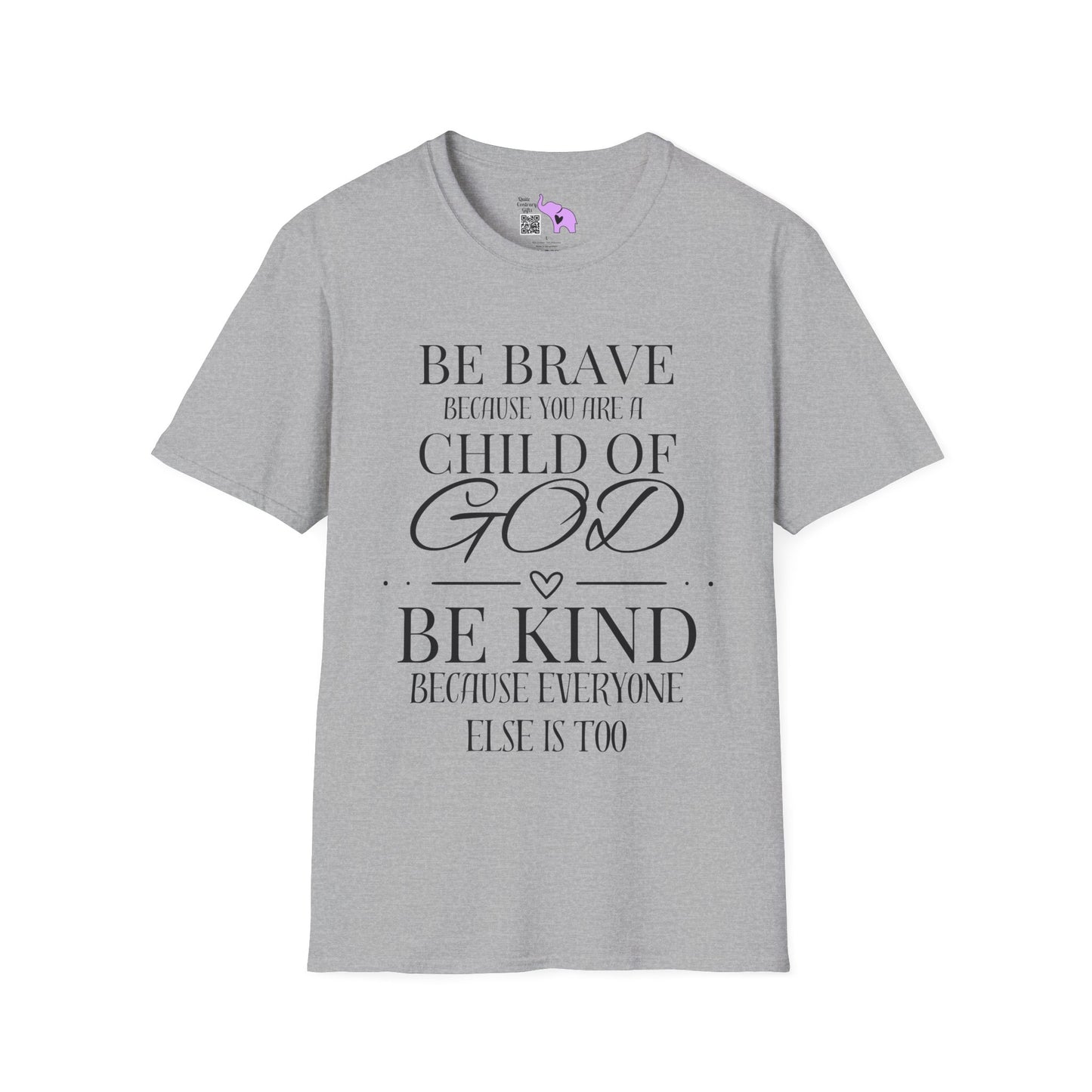 Be Brave Because You Are A Child of God Adult T-shirt