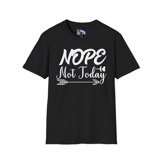 Nope Not Today Adult T-shirt