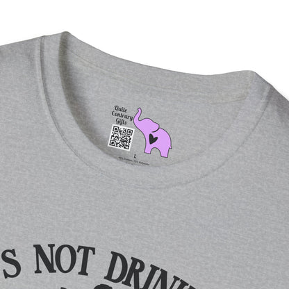 It's Not Drinking Alone If Your Dog Is Home Adult T-shirt