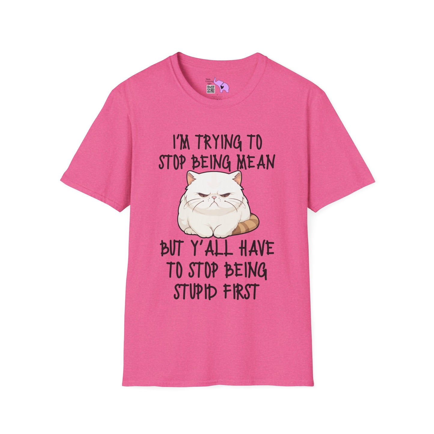 I'm Trying To Stop Being Mean But Yall Have To Stop Being Stupid First Adult T-shirt