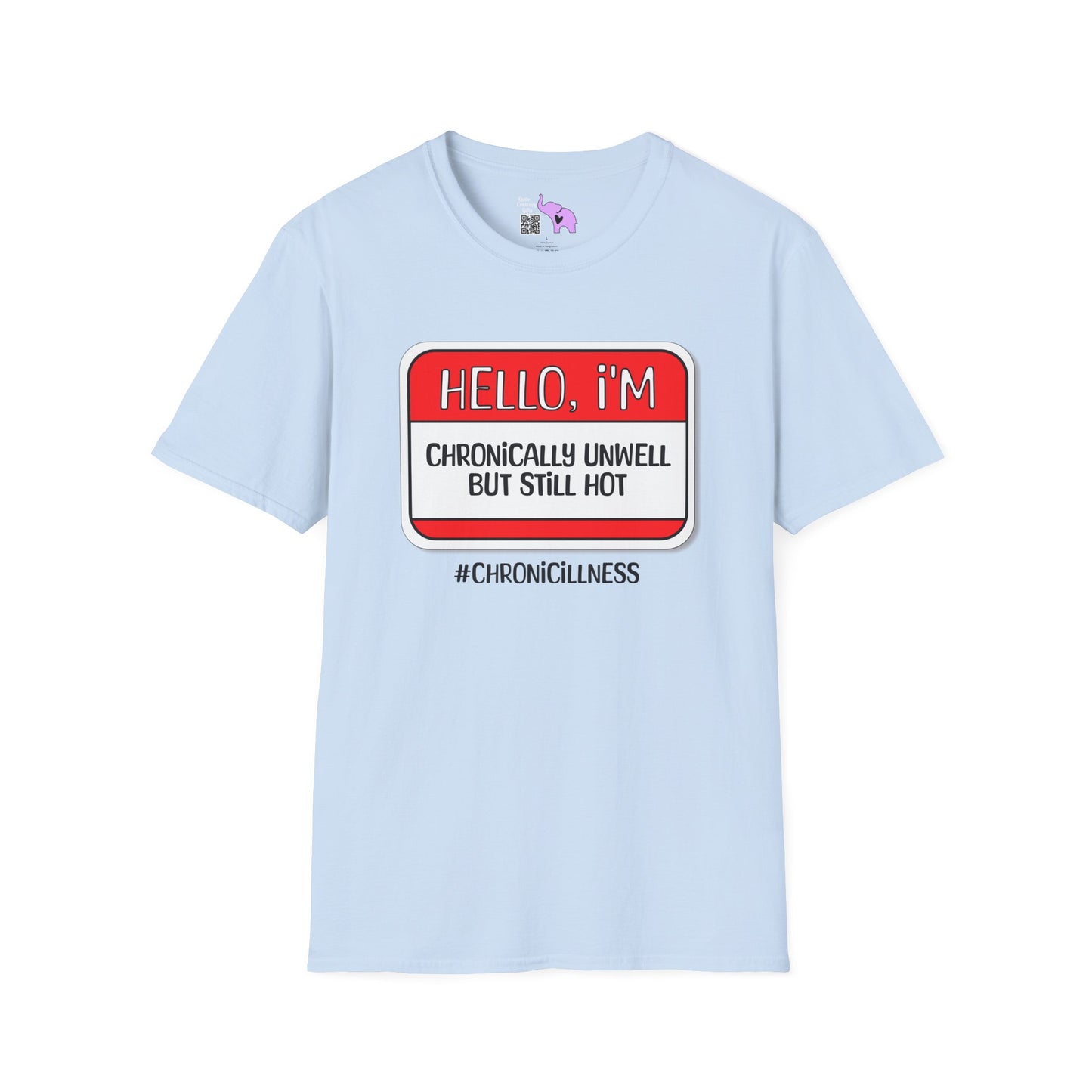 Hello, I'm Chronically Unwell But Still Hot Adult T-shirt