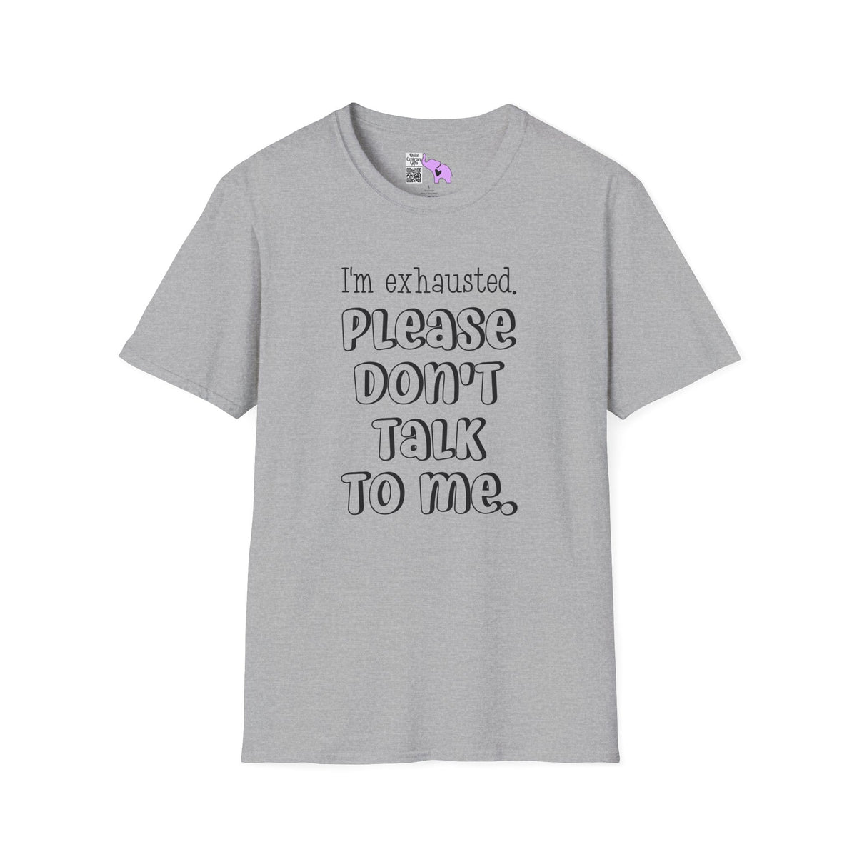 I'm Exhausted Please Don't Talk To Me Adult T-shirt