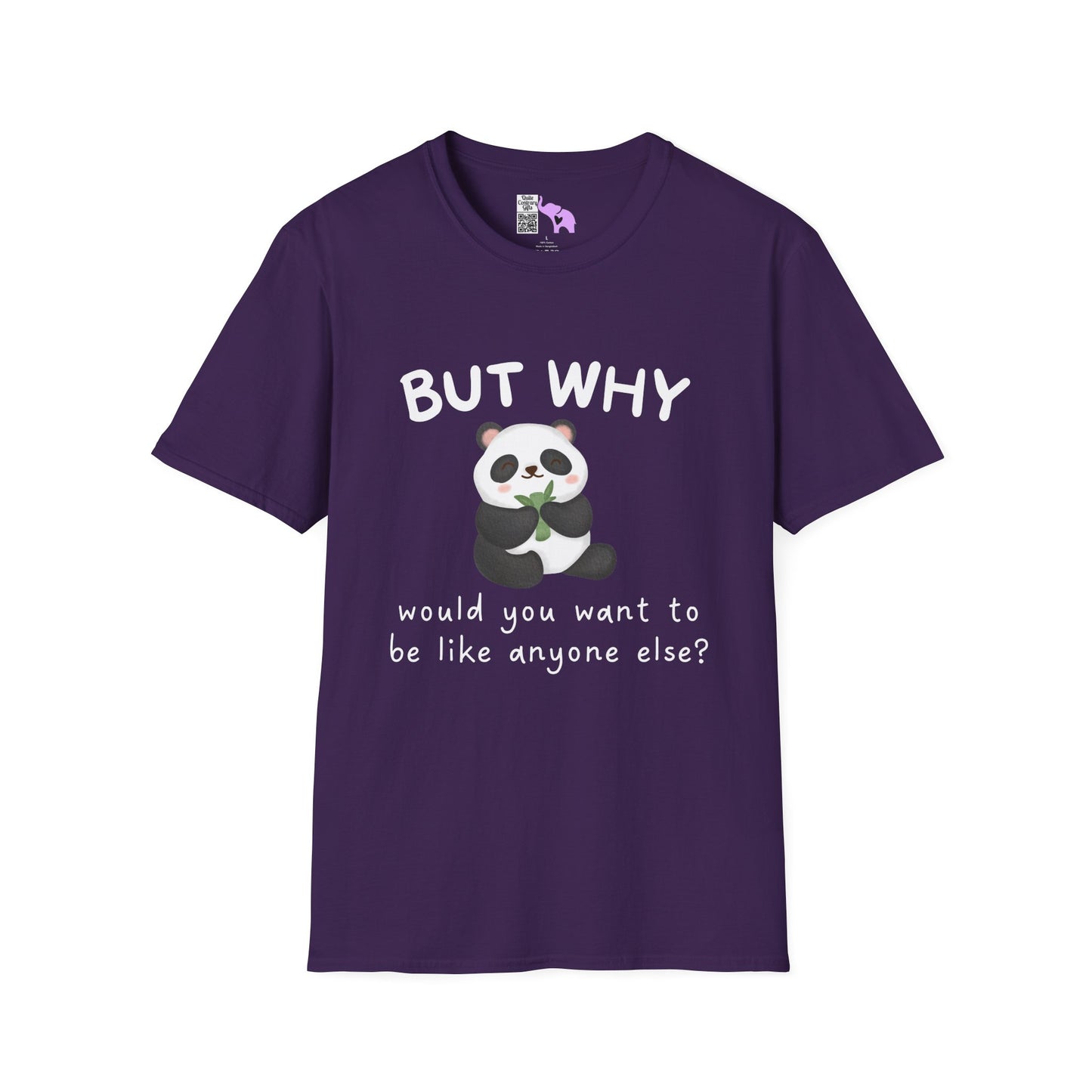 But Why Would You Want To Be Like Anyone Else? (Panda) Adult T-shirt