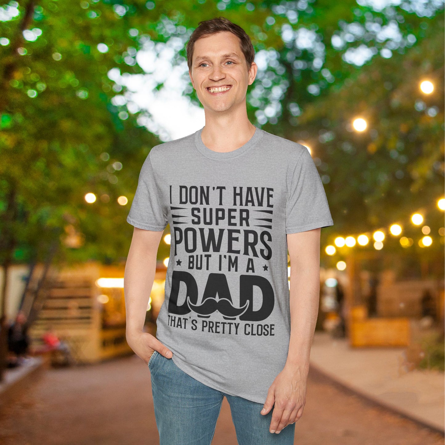 I Don't Have Superpowers But I'm A Dad That's Pretty Close Adult T-shirt