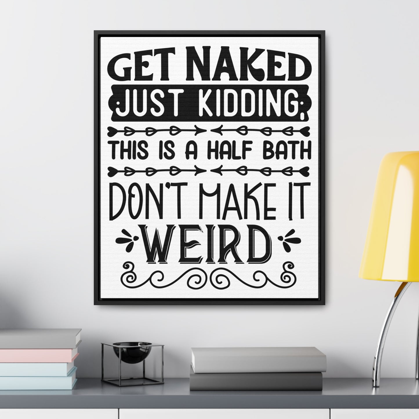 Get Naked Just Kidding Canvas Wraps, Vertical Frame