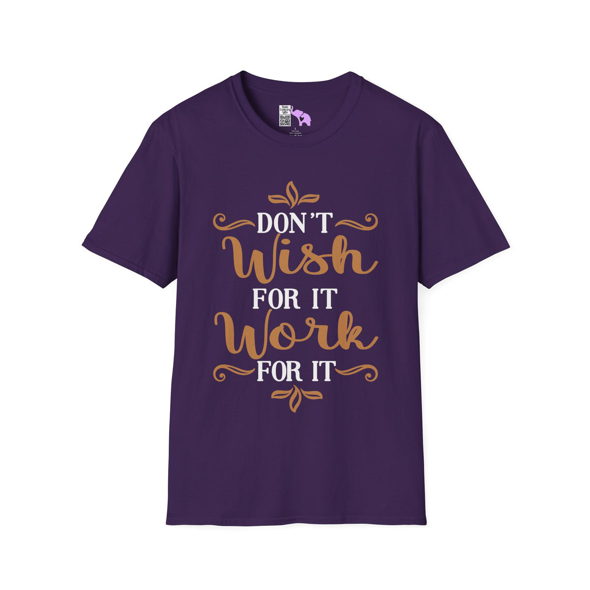 Don't Wish For It Work For It Adult T-shirt