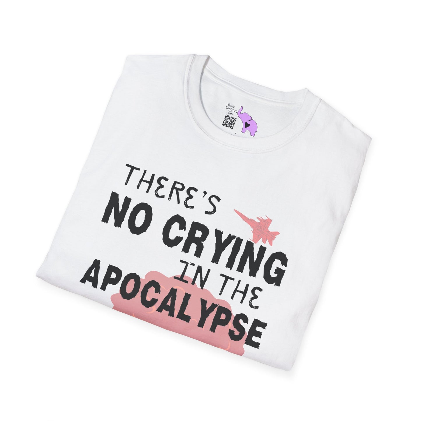 There's No Crying in the Apocalypse T-shirt