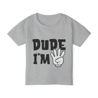 Dude I'm 4 Heavy Cotton™ Toddler T-shirt