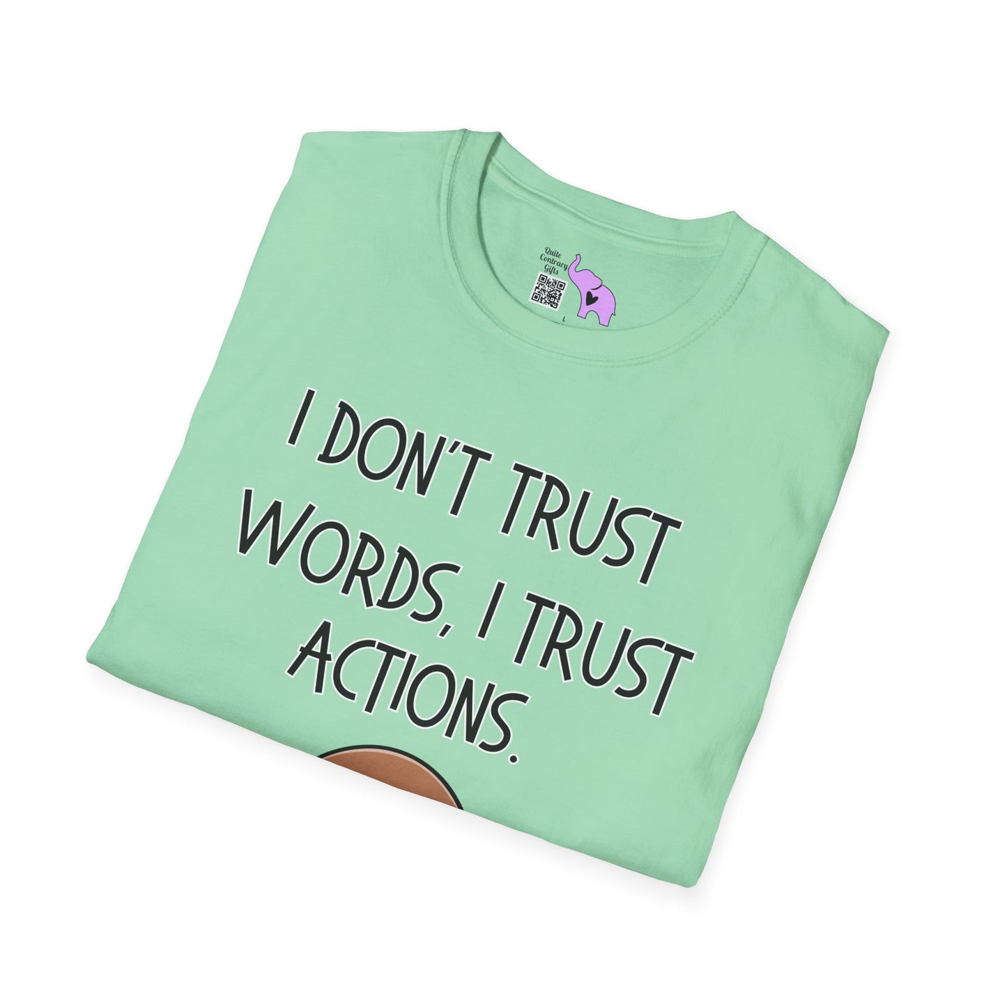 I Don't Trust Words, I Trust Actions w/Sloth Adult T-shirt