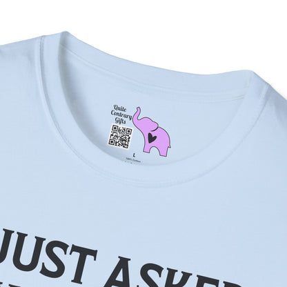 I Just Asked Myself If I'm Crazy We Said No Adult T-shirt