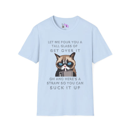 Let Me Pour You A Tall Glass of Get Over It... Adult T-shirt