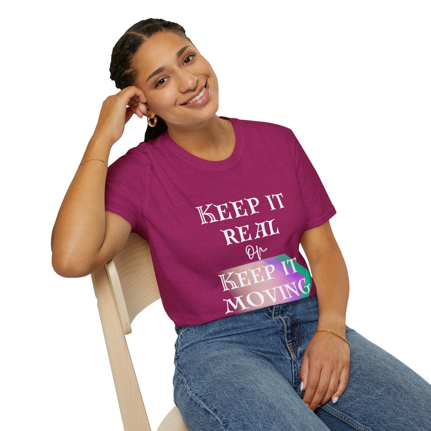 Keep It Real or Keep It Moving T-shirt