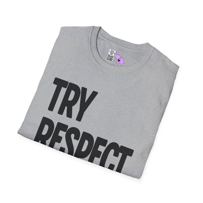 Try Respect Instead Adult T-shirt