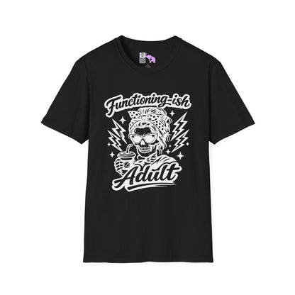 Functioning-Ish Adult Adult T-shirt