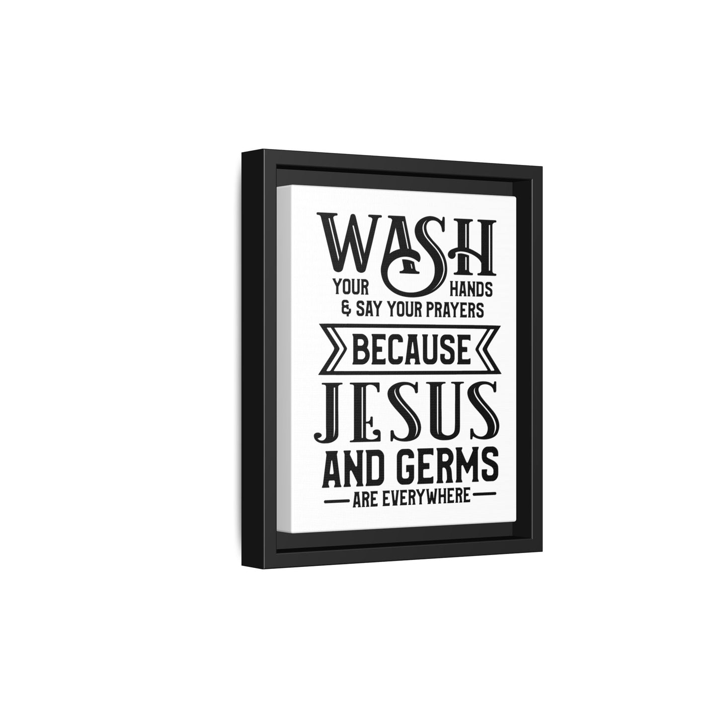 Wash Your Hands & Say Your Prayers... Framed Canvas Bathroom Art
