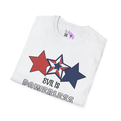 Evil is Powerless if the Good are Unafraid (Stars) Adult T-shirt