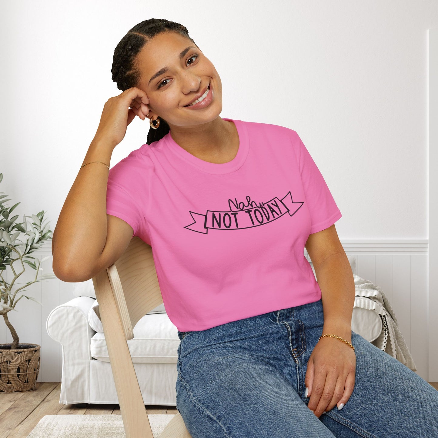 Nah Not Today Adult T-shirt