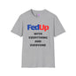 Fed Up With Everything and Everyone Adult T-shirt