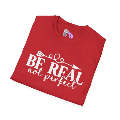 Be Real Not Perfect 2 Adult T-shirt