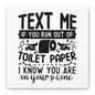 Text Me If You Run Out Of Paper... Canvas Art