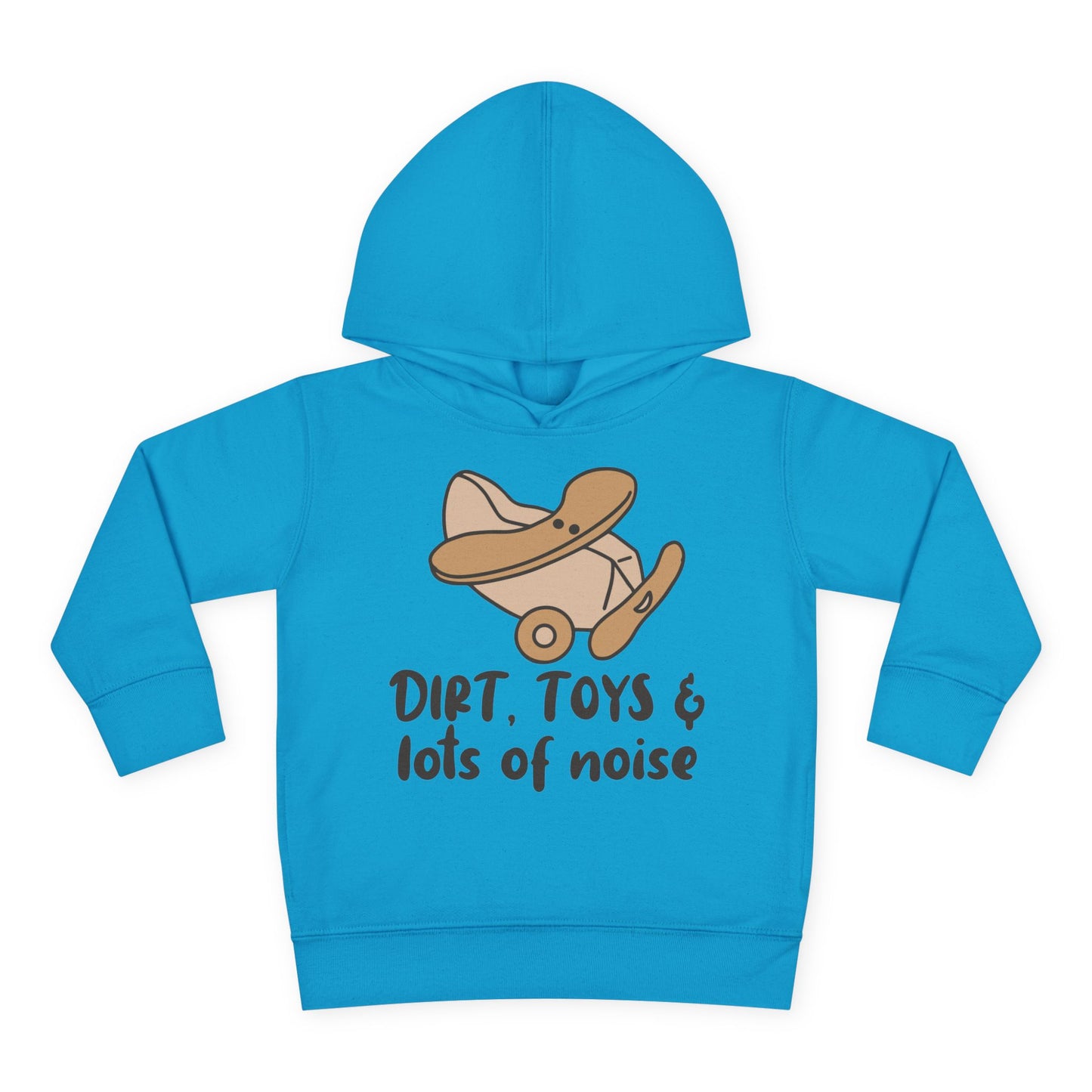 Dirt, Toys, & Lots of Noise Toddler Hoodie