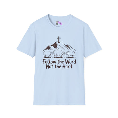 Follow The Word Not The Herd Adult T-shirt