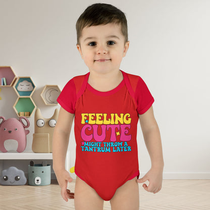 Feeling Cute Might Throw A Tantrum Later Baby Rib Bodysuit