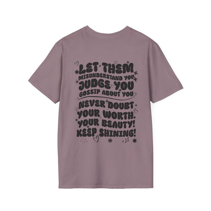 Let Them Misunderstand You Judge You Gossip About You... Adult T-shirt