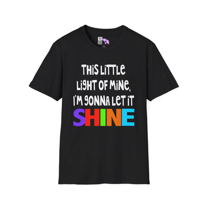 This Little Light of Mine I'm Gonna Let It Shine Adult T-shirt