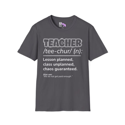 Teacher Definition: Lesson Planned, Class Unplanned, Chaos Guaranteed Adult T-shirt