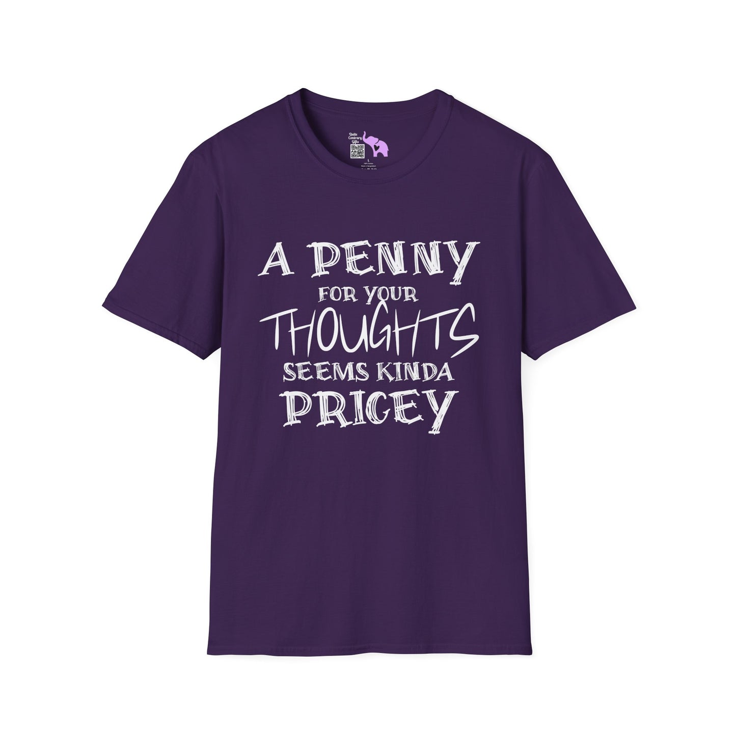 A Penny For Your Thoughts Seems Kinda Pricey Adult T-shirt