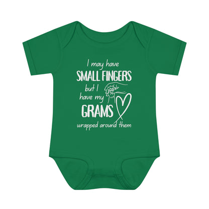 I May Have Small Fingers But I Have My GRAMS Wrapped around them Infant Baby Rib Bodysuit