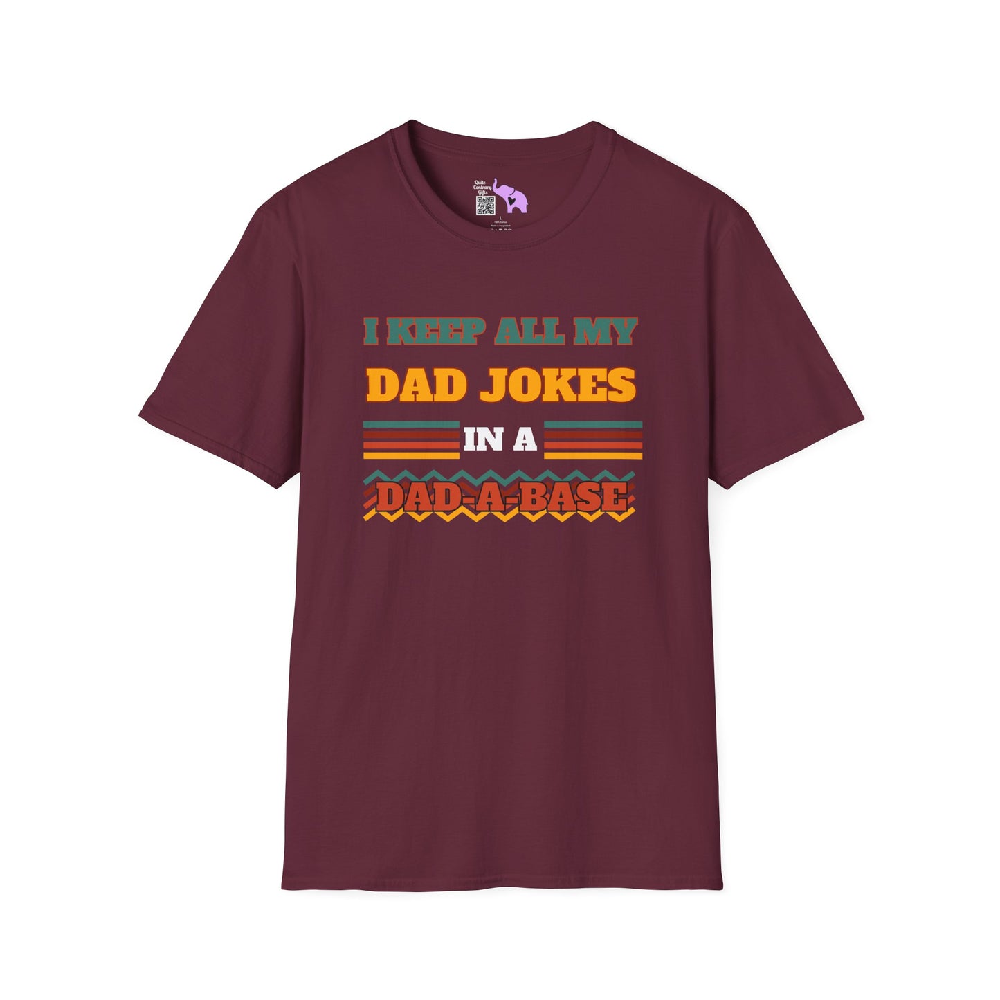 I Keep All My Dad Jokes in a Dad-A-Base Adult T-shirt