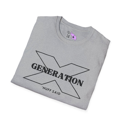 Generation X 'Nuff Said T-shirt