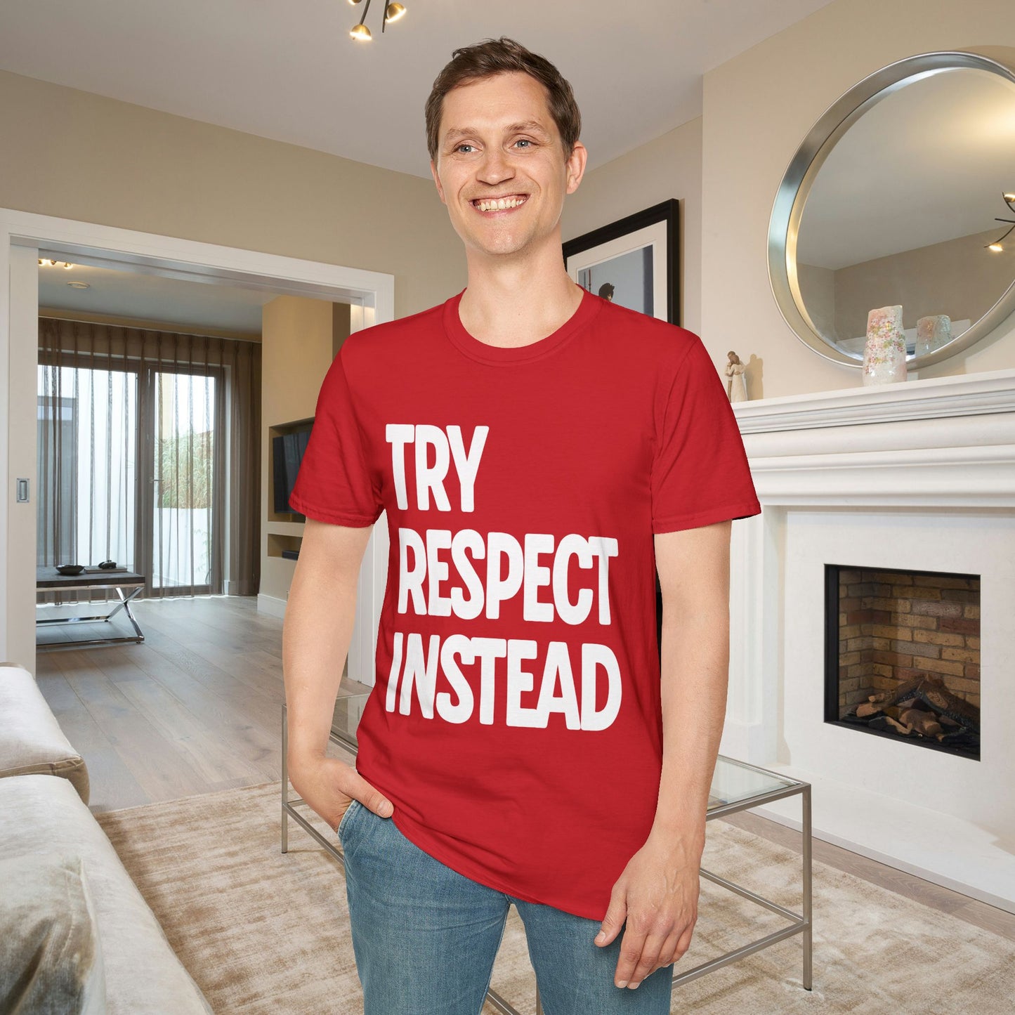 Try Respect Instead Adult T-shirt