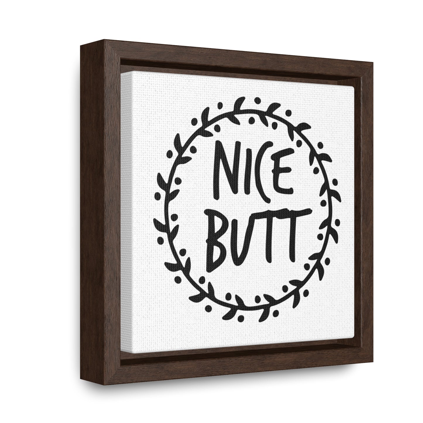 Nice Butt Canvas Wraps, Square Frame