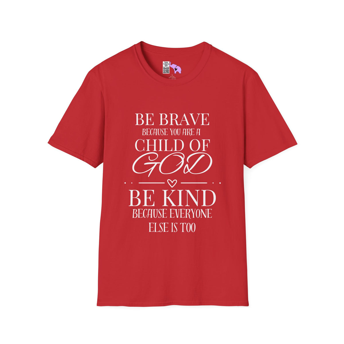 Be Brave Because You Are A Child of God Adult T-shirt