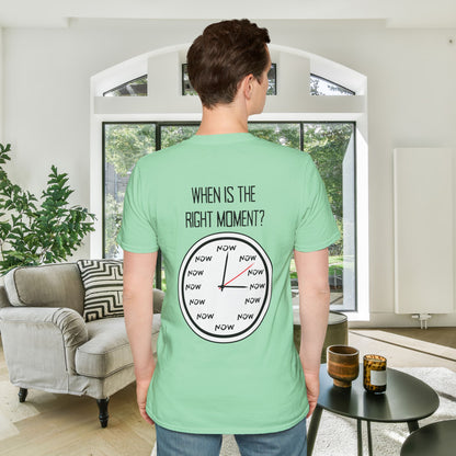 The Moment is Now Adult T-shirt