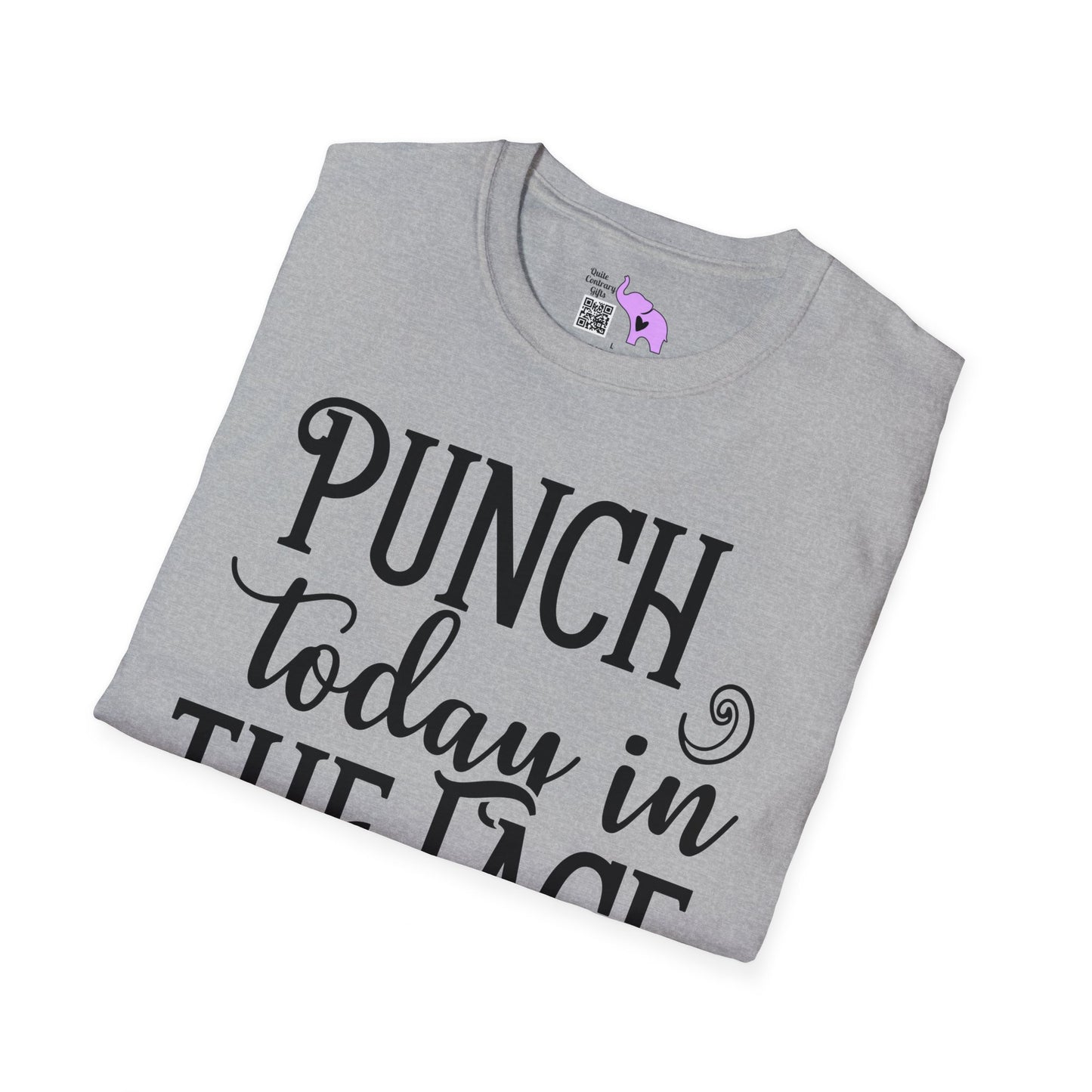 Punch Today In The Face T-shirt