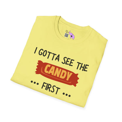 I Gotta See the Candy First Before I Get In The Van; I'm Not Stupid T-shirt