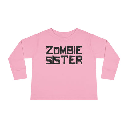 ""Zombie Sister Toddler Long Sleeve Tee
