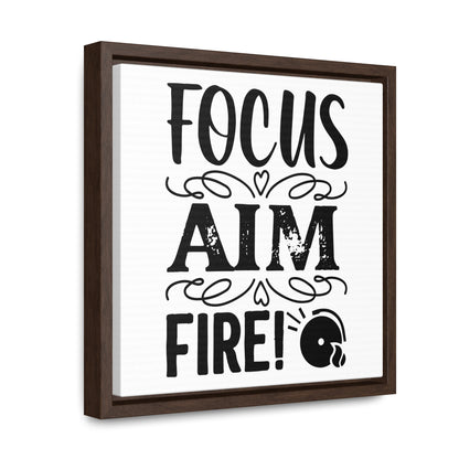 Focus Aim Fire Canvas Wraps, Square Frame